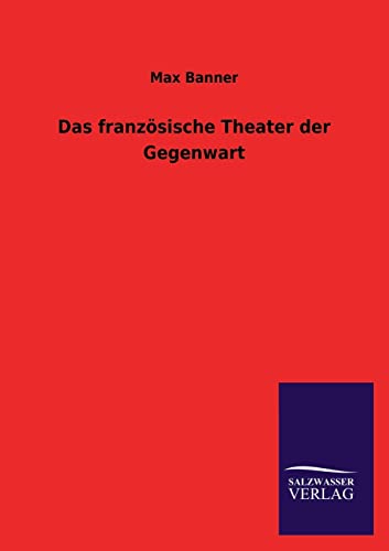 Stock image for Das franzsische Theater der Gegenwart for sale by PBShop.store US
