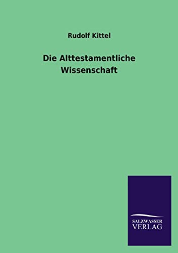 9783846029190: Die Alttestamentliche Wissenschaft