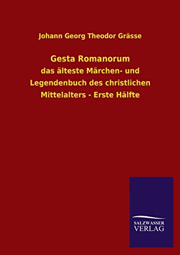 Beispielbild fr Gesta Romanorum : das lteste Mrchen- und Legendenbuch des christlichen Mittelalters - Erste Hlfte zum Verkauf von Buchpark