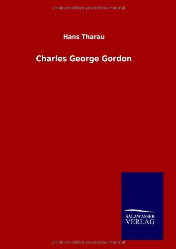 9783846029978: Charles George Gordon