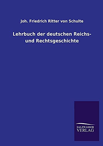 Beispielbild fr Lehrbuch der deutschen Reichs- und Rechtsgeschichte zum Verkauf von Buchpark
