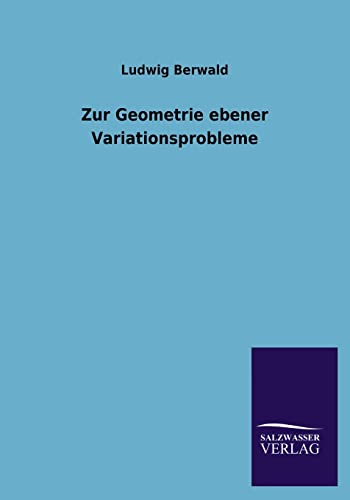 Beispielbild fr Zur Geometrie Ebener Variationsprobleme (German Edition) zum Verkauf von Lucky's Textbooks