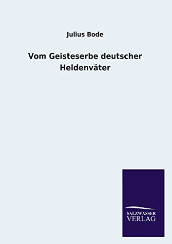 Imagen de archivo de Vom Geisteserbe Deutscher Heldenvater (German Edition) a la venta por Lucky's Textbooks