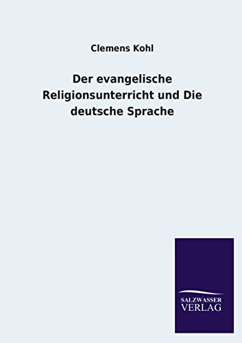 9783846032077: Der Evangelische Religionsunterricht Und Die Deutsche Sprache