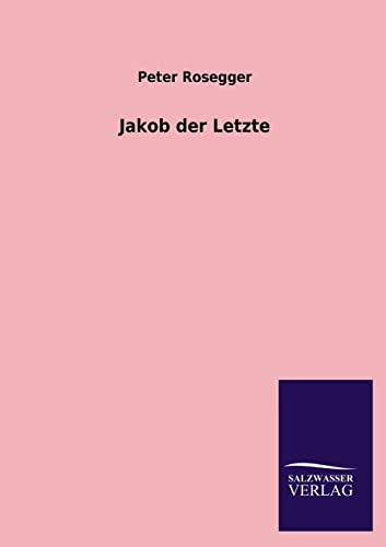 9783846032299: Jakob Der Letzte