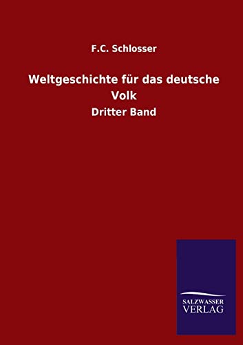 9783846032589: Weltgeschichte Fur Das Deutsche Volk: Dritter Band