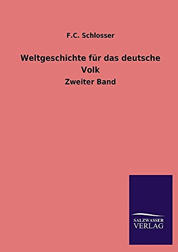 9783846033395: Weltgeschichte fr das deutsche Volk: Zweiter Band