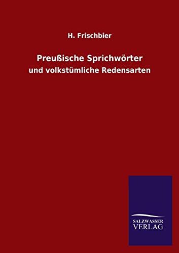 Stock image for Preussische Sprichworter (German Edition) for sale by Lucky's Textbooks