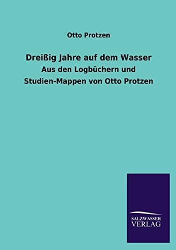 Stock image for Dreissig Jahre Auf Dem Wasser (German Edition) for sale by Lucky's Textbooks