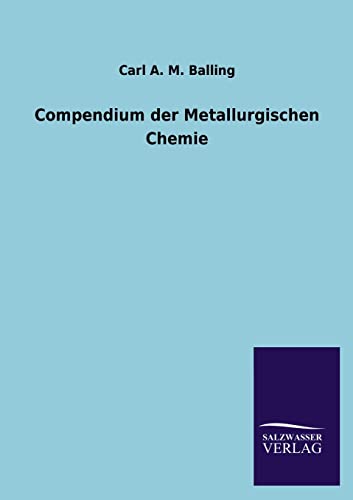 Stock image for Compendium Der Metallurgischen Chemie (German Edition) for sale by Lucky's Textbooks