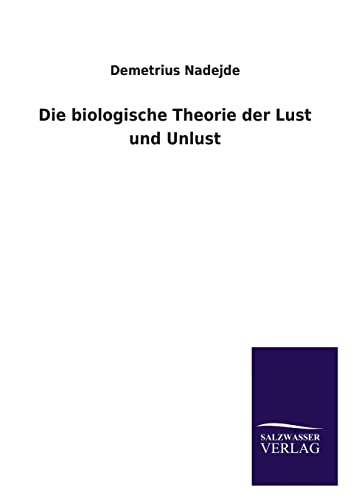 Die biologische Theorie der Lust und Unlust - Nadejde, Demetrius