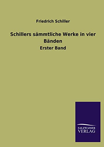 9783846039625: Schillers smmtliche Werke in vier Bnden: Erster Band