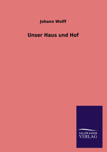 Stock image for Unser Haus Und Hof for sale by Chiron Media