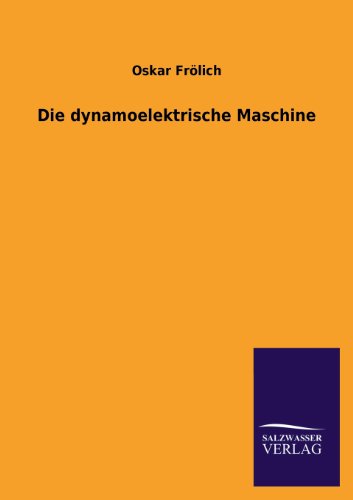 9783846040584: Die Dynamoelektrische Maschine (German Edition)