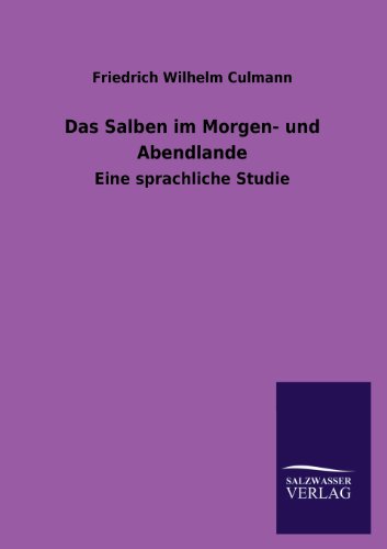 Stock image for Das Salben Im Morgen- Und Abendlande (German Edition) for sale by Lucky's Textbooks