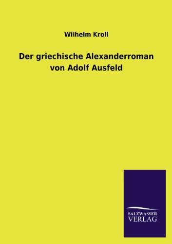 9783846041536: Der Griechische Alexanderroman Von Adolf Ausfeld