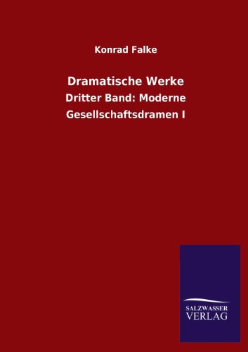 Stock image for Dramatische Werke: Dritter Band: Moderne Gesellschaftsdramen I for sale by medimops