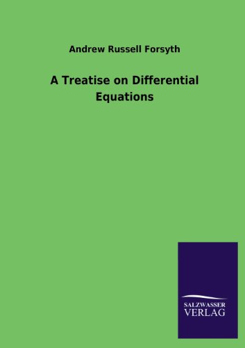 A Treatise on Differential Equations (9783846042571) by Forsyth Dr, Andrew Russell