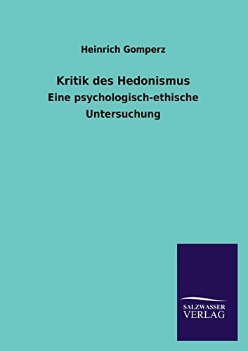 9783846042748: Kritik Des Hedonismus: Eine psychologisch-ethische Untersuchung