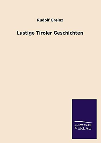 Imagen de archivo de Lustige Tiroler Geschichten a la venta por Chiron Media