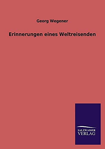 9783846043035: Erinnerungen Eines Weltreisenden (German Edition)