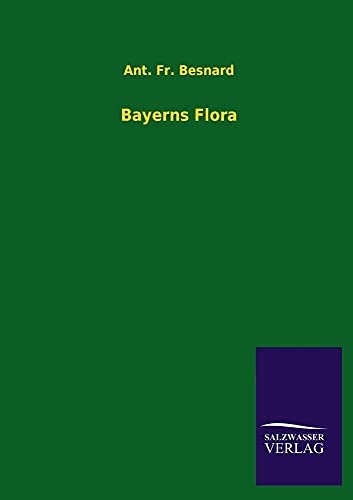 Stock image for Bayerns Flora (German Edition) for sale by Lucky's Textbooks