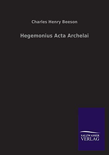 Stock image for Hegemonius Acta Archelai for sale by Ria Christie Collections