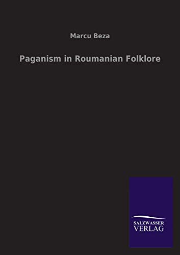 Stock image for Paganism in Roumanian Folklore for sale by Ria Christie Collections