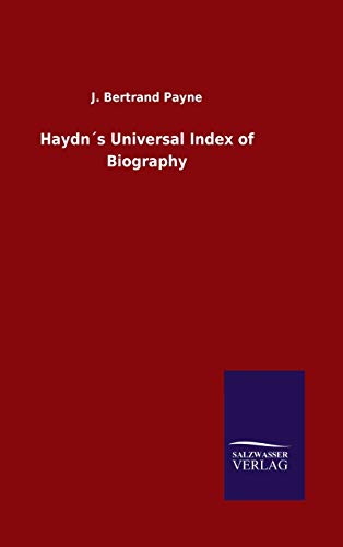 Imagen de archivo de Haydns Universal Index of Biography a la venta por Lucky's Textbooks