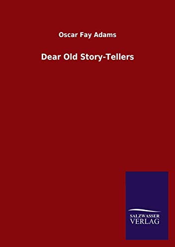 Stock image for Dear Old Story-Tellers for sale by Chiron Media