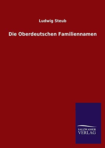 Stock image for Die Oberdeutschen Familiennamen for sale by Chiron Media