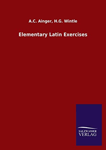 Stock image for Elementary Latin Exercises for sale by Chiron Media