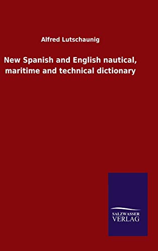 9783846050514: New Spanish and English nautical, maritime and technical dictionary