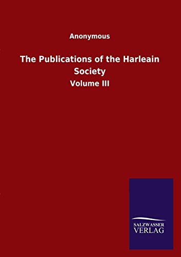 Stock image for The Publications of the Harleain Society:Volume III for sale by Chiron Media