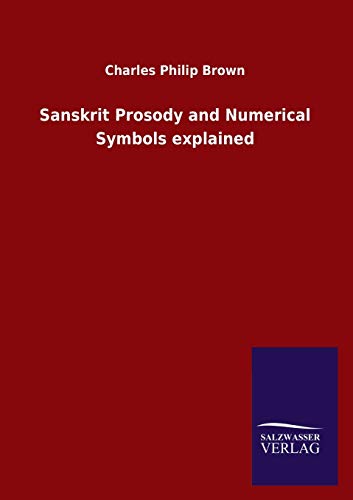Stock image for Sanskrit Prosody and Numerical Symbols explained for sale by Chiron Media