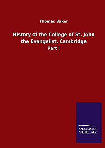 Stock image for History of the College of St. John the Evangelist, Cambridge: Part I for sale by Red's Corner LLC