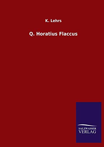 Imagen de archivo de Q. Horatius Flaccus a la venta por Lucky's Textbooks