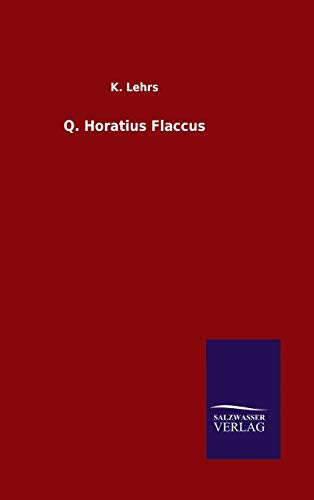 Stock image for Q. Horatius Flaccus for sale by Lucky's Textbooks