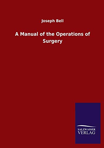 Stock image for A Manual of the Operations of Surgery for sale by Chiron Media