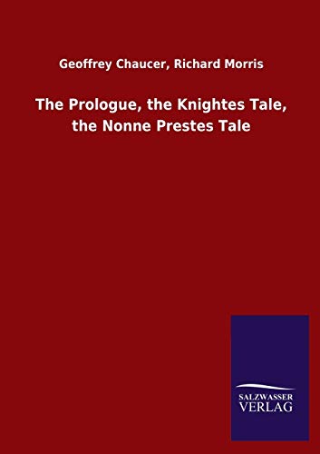Stock image for The Prologue, the Knightes Tale, the Nonne Prestes Tale for sale by Chiron Media