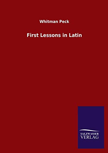 Stock image for First Lessons in Latin for sale by Chiron Media