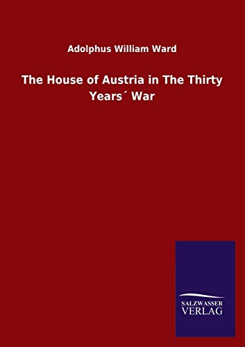 Beispielbild fr The House of Austria in The Thirty Years War zum Verkauf von Blackwell's