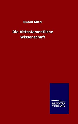 9783846061770: Die Alttestamentliche Wissenschaft