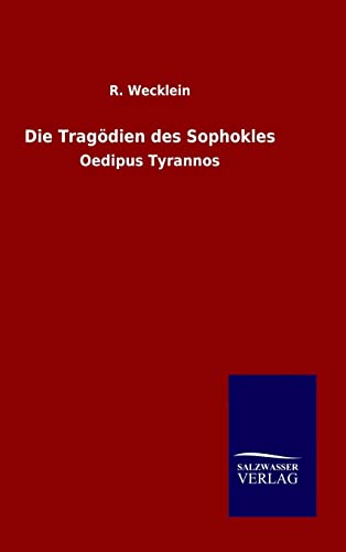 9783846062272: Die Tragdien des Sophokles: Oedipus Tyrannos