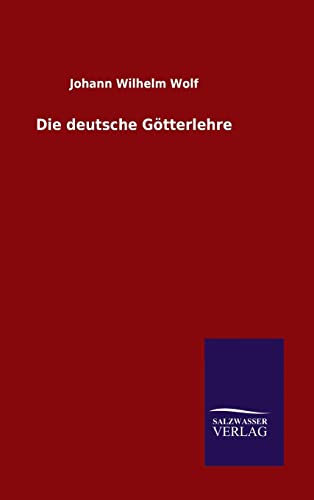 9783846063200: Die deutsche Gtterlehre