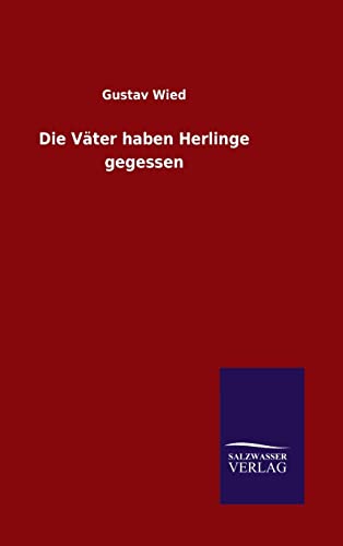 9783846063248: Die Vater Haben Herlinge Gegessen (German Edition)