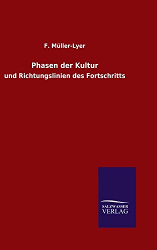 9783846063613: Phasen der Kultur: und Richtungslinien des Fortschritts