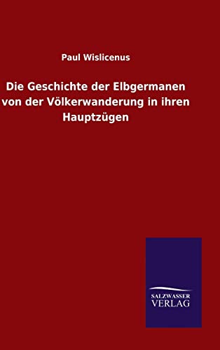 9783846065266: Die Geschichte der Elbgermanen von der Vlkerwanderung in ihren Hauptzgen