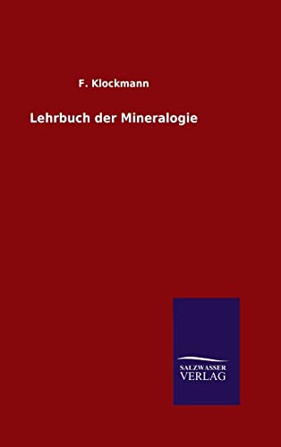 Lehrbuch der Mineralogie - F. Klockmann