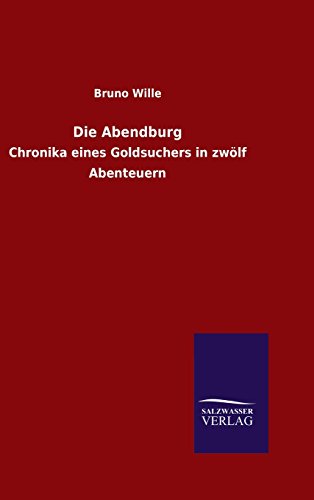 9783846067239: Die Abendburg: Chronika eines Goldsuchers in zwlf Abenteuern